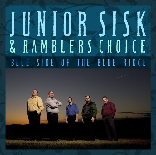Sisk, Junior / Ramblers Choice: Blue Side of the Blue Ridge