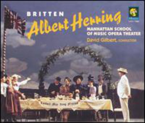 Britten / Gilbert / Manhattan School of Music: Albert Herring