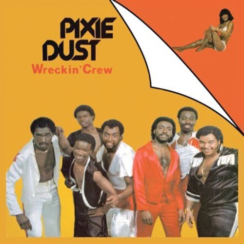 Wreckin Crew: Pixie Dust (expanded Edition)