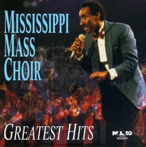 Mississippi Mass Choir: Greatest Hits
