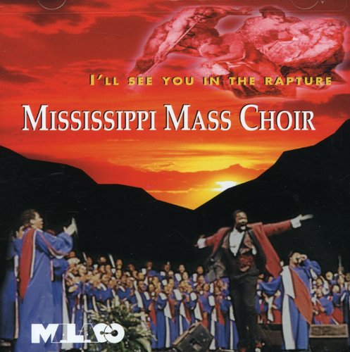 Mississippi Mass Choir: I'll See You in the Rapture