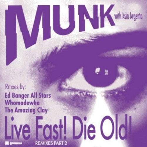 Munk with Asia Argento: Live Fast! Die Old! Remixes [Pt. 2]