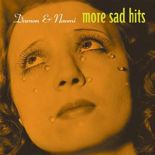 Damon & Naomi: More Sad Hits