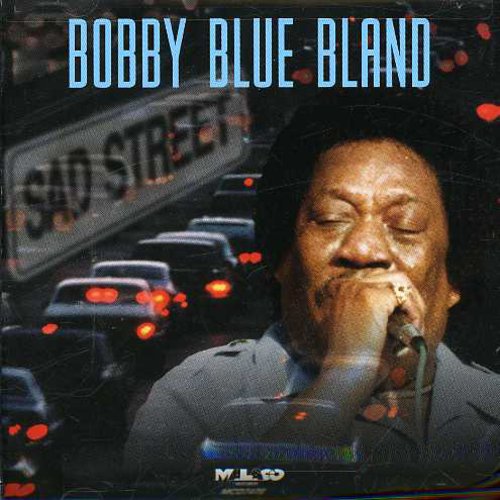 Bland, Bobby Blue: Sad Street