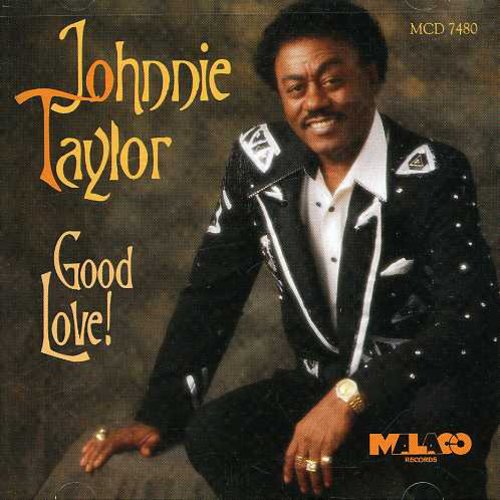 Taylor, Johnnie: Good Love