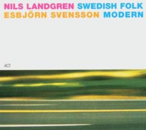 Landgren, Nils/Svensson Esbjorn: Swedish Folk Modern