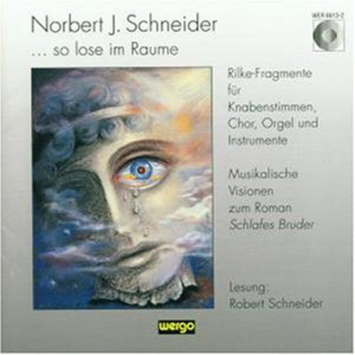 Schneider: So Lose Im Raume / Various: Schneider: So Lose Im Raume / Various