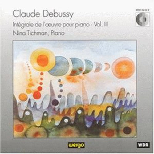 Debussy / Tichman: Integrale de L'uvre Pour Piano Vo