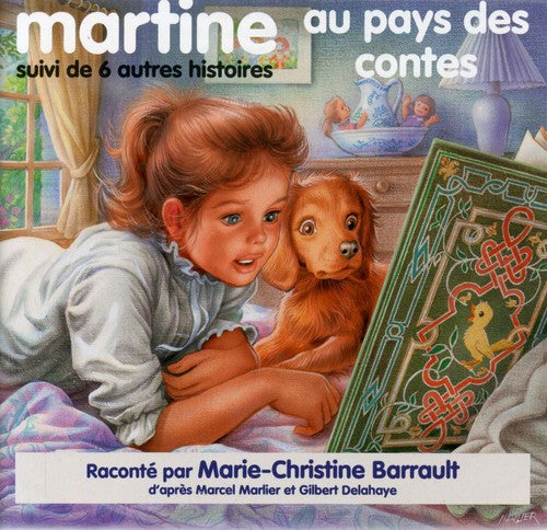 Barrault, Marie Christine: Martine Au Pays Des Contes: Suivi De Six Autres Histoires