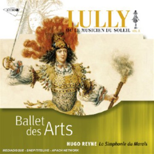 Lully / Reyne, Hugo: Lully: Ballet Des Arts