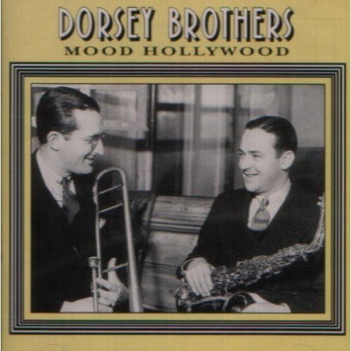 Dorsey Brothers: Mood Hollywood