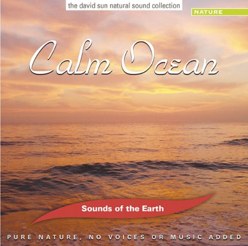 Sounds of the Earth: Calm Ocean / Various: Sounds Of The Earth: Calm Ocean