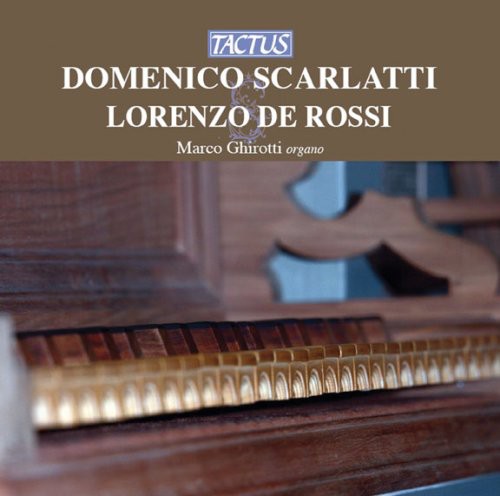 Scarlatti / Ghirotti: Organ Works