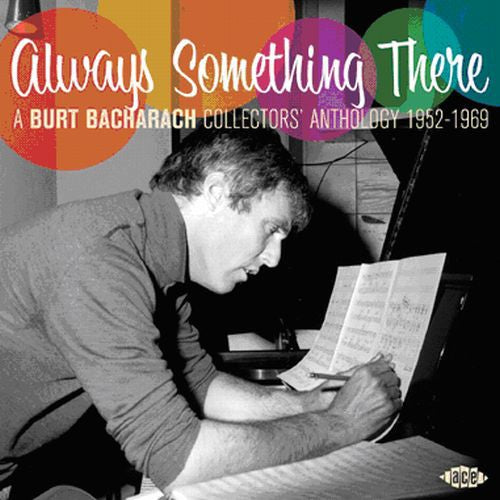 Always Something There: A Burt Bacharach Collector: Always Something There: A Burt Bacharach Collectors' Anthology 1952-1969