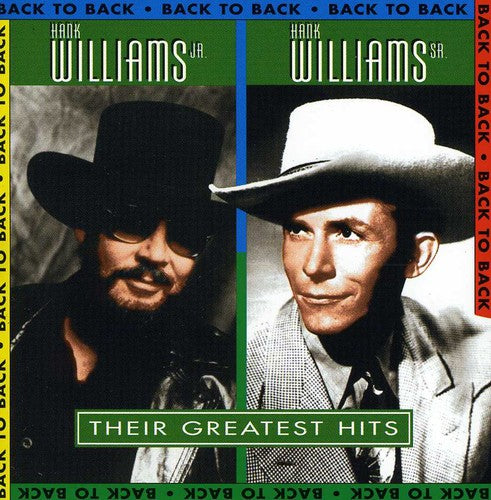 Williams Sr, Hank / Williams Jr, Hank: Back to Back: Their Greatest