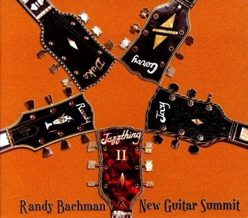 Bachman, Randy / New Guitar Summit: Jazzthing II