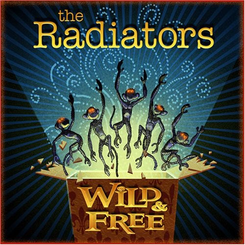 Radiators: Wild and Free