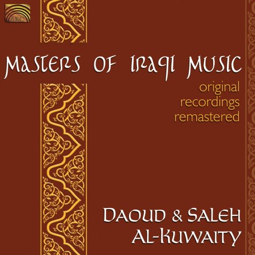 Al-Kuwaity, Daoud / Al-Kuwaity, Saleh: Masters of Iraqui Music