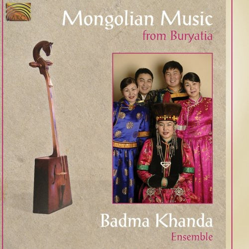 Badma Khanda Ensemble: Mongolian Music from Buryatia