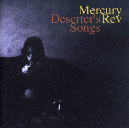 Mercury Rev: Deserter's Songs