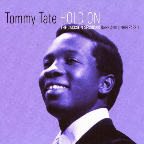 Tate, Tommy: Hold On: The Jackson Sessions Rare and Unreleased