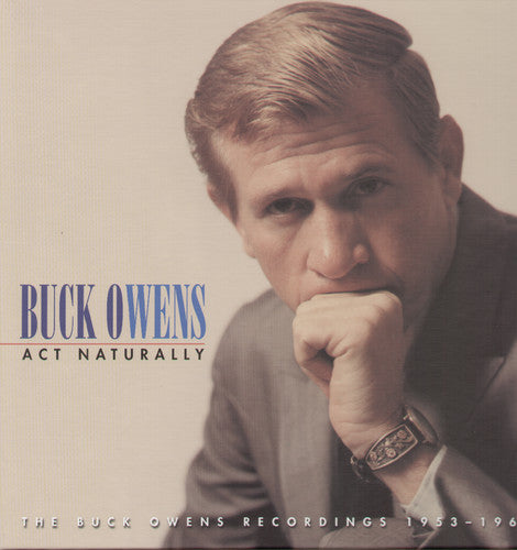 Owens, Buck: Act Naturally: 1953-64