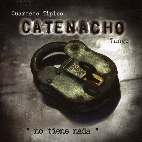 Cuarteto, Catenacho: No Tiene Nada