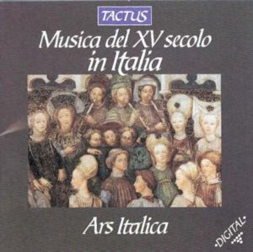 Ensemble Ars Italica / Lee / Biggi / Ferrari: Italian Music of the 15th Century