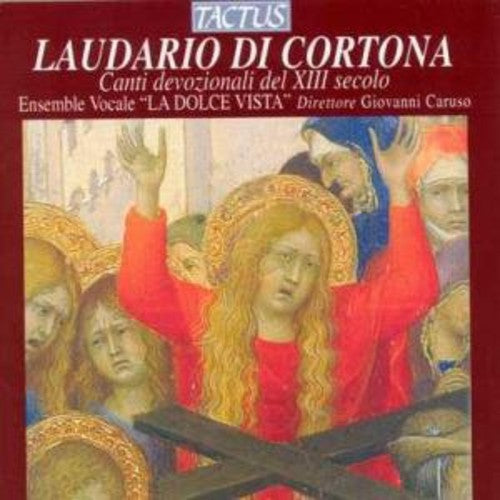 Dolce Vista Vocal Ensemble / Caruso: Laudario Di Cortona