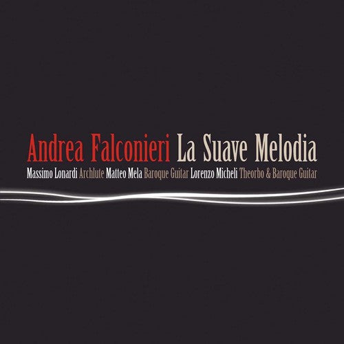 Falconieri / Lonardi / Mela / Micheli: La Suave Melodia