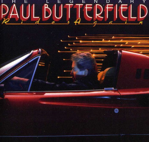 Butterfield, Paul: Legendary Paul Butterfield Rides Again