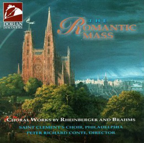 Rheinberger / Brahms / st Clements Choir / Conte: Romantic Mass