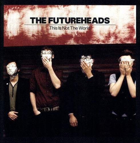 Futureheads: This Is Not the World