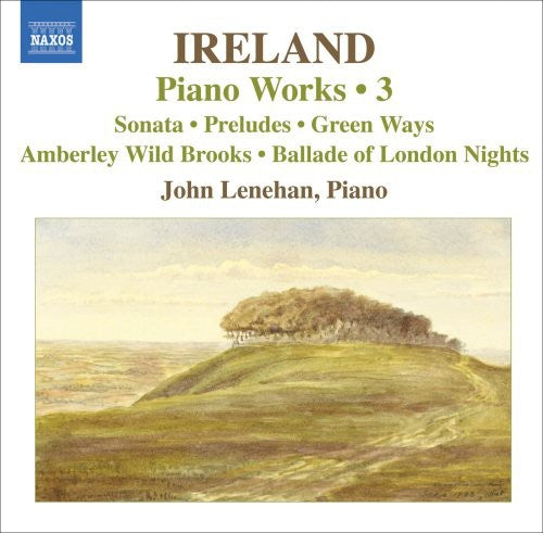 Ireland / Lenehan: Piano Works 3