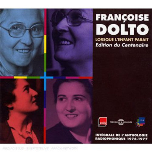 Dolto, Francoise: Lorsque L'enfant Partait Integrale De L'anthologie Radiophonique