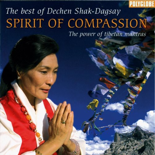 Shak-Dagsay, Dechen: Spirit of Compassion