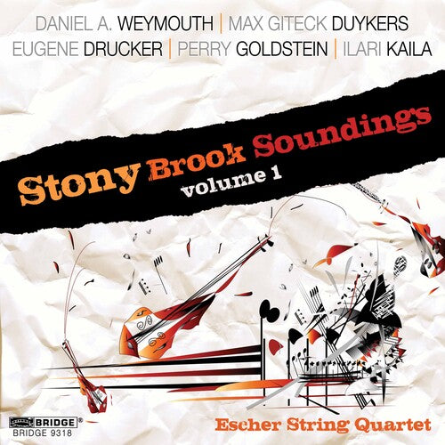 Weymouth / Duykers / Kaila / Escher String Quartet: Stony Brook Sounding 1