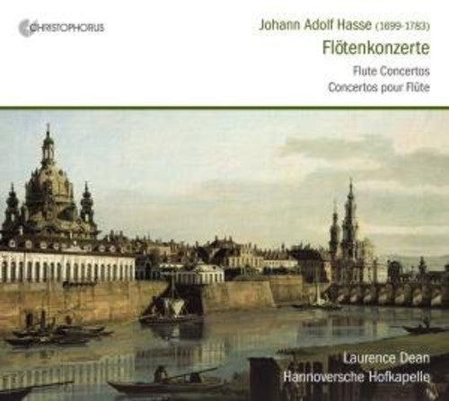 Hasse / Dean / Ahrens-Dean / Hofkapelle: Flute Concertos