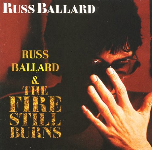 Ballard, Russ: Fire Still Burns