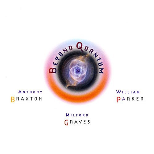 Braxton, Anthony: Beyond Quantum