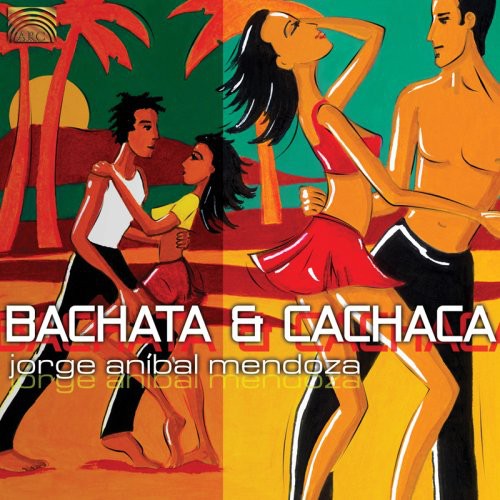 Mendoza, Jorge: Anibal Bachata and Cachaca