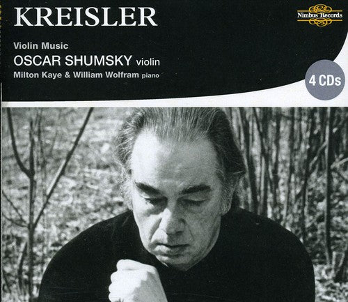 Kreisler / Shumsky / Kaye / Wolfram: Violin Music