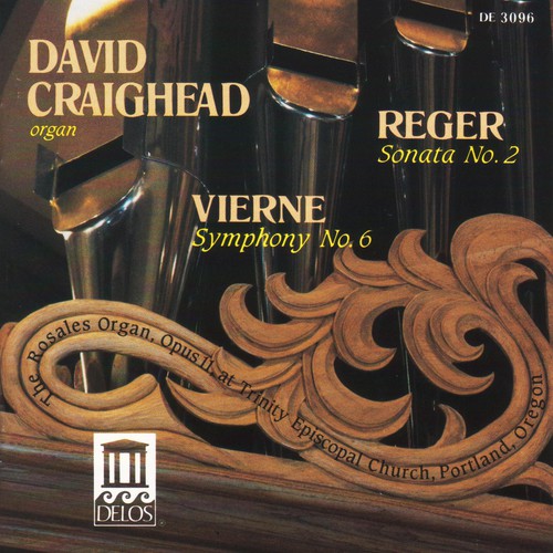 Reger / Vierne / Craighead: Second Sonata / Symphony 6