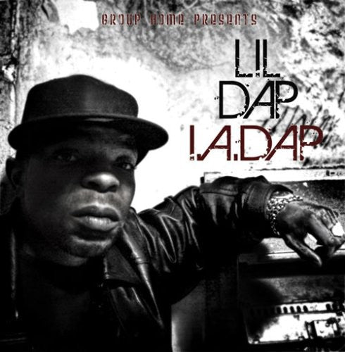 Group Home / Lil Dap: I-A-Dap