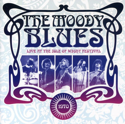 Moody Blues: Live at the Isle of Wight Festival 1970
