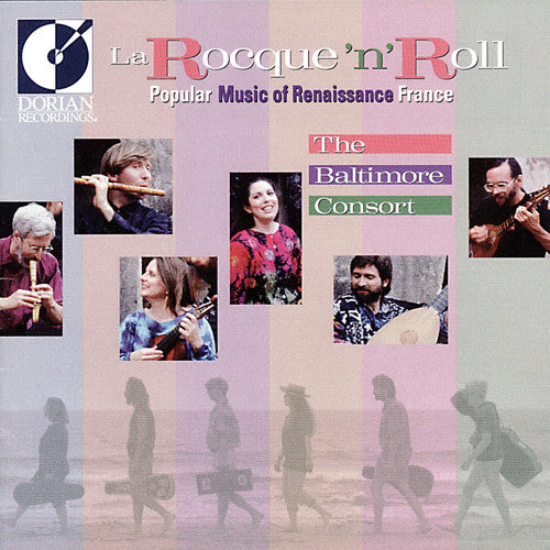 Baltimore Consort: Rocque 'N' Roll: Popular Music of Renaissance