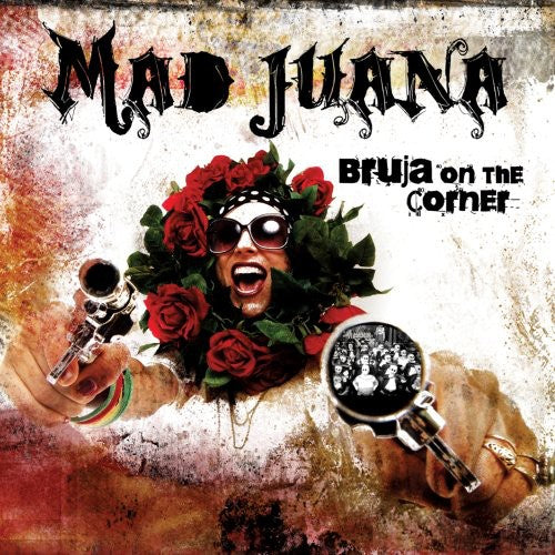 Mad Juana: Bruja on the Corner