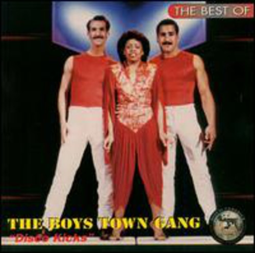 Boys Town Gang: Disco Kicks: Best of