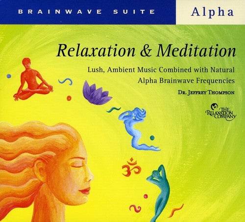 Thompson, Jeffrey: Brainwave Suite: Relaxation and Meditation