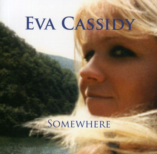 Cassidy, Eva: Somewhere